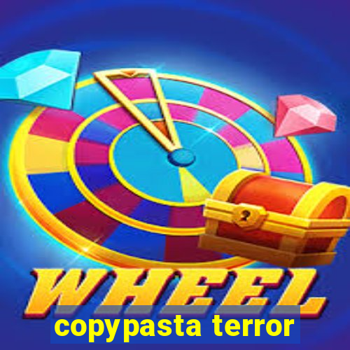 copypasta terror